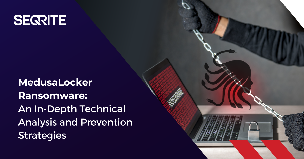 MedusaLocker Ransomware: An In-Depth Technical Analysis and Prevention ...