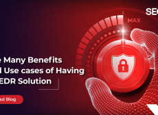 The Many Benefits and Use Cases of Having an EDR Solution