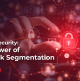 Unlock Security: The Power of Network Segmentation